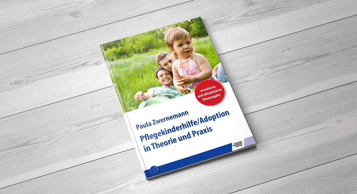 PAULA ZWERNEMANN: PFLEGEKINDERHILFE/ ADOPTION IN THEORIE UND PRAXIS